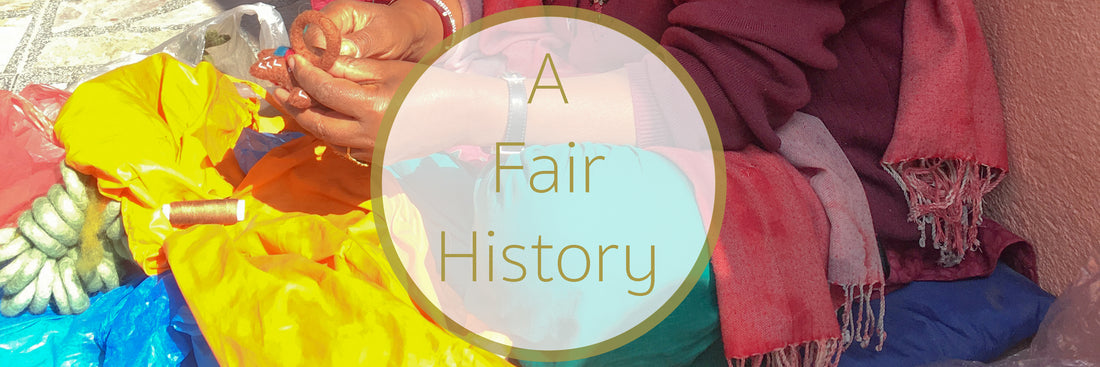 A Fair History: Why Buy Into Fair Trade