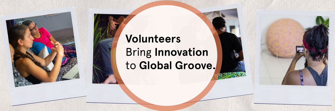 Volunteers Bring Innovation to Global Groove